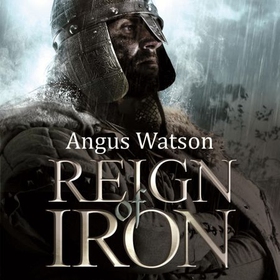 Reign of Iron (lydbok) av Angus Watson