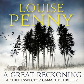 A Great Reckoning (lydbok) av Louise Penny