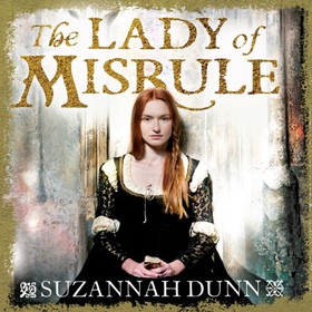 The Lady of Misrule (lydbok) av Suzannah Dunn