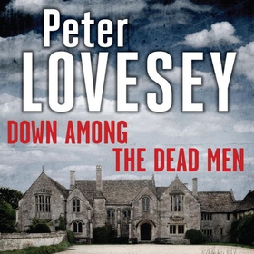 Down Among the Dead Men (lydbok) av Peter Lovesey