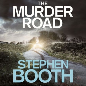 The Murder Road (lydbok) av Stephen Booth