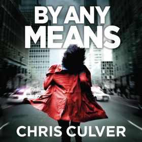 By Any Means (lydbok) av Chris Culver