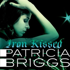 Iron Kissed - Mercy Thompson: Book 3 (lydbok) av Patricia Briggs