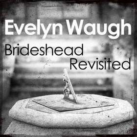 Brideshead Revisited (lydbok) av Evelyn Waugh