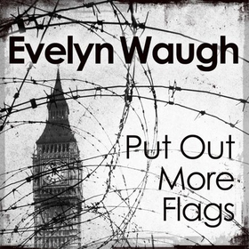 Put Out More Flags (lydbok) av Evelyn Waugh