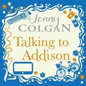 Talking to Addison (lydbok) av Jenny Colgan
