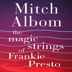 The Magic Strings of Frankie Presto (lydbok) av Ukjent