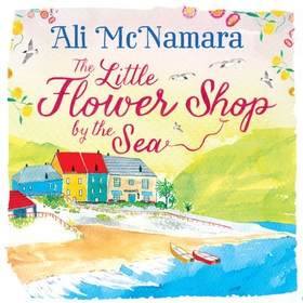 The Little Flower Shop by the Sea (lydbok) av