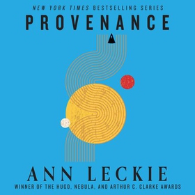 Provenance - A new novel set in the world of the Hugo, Nebula and Arthur C. Clarke Award-Winning ANCILLARY JUSTICE (lydbok) av Ann Leckie