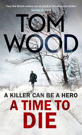 A Time to Die (lydbok) av Tom Wood