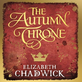 The Autumn Throne (lydbok) av Elizabeth Chadwick