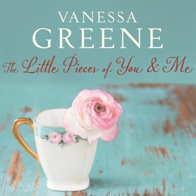 The Little Pieces of You and Me (lydbok) av Vanessa Greene