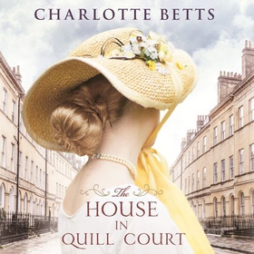 The House in Quill Court (lydbok) av Charlotte Betts
