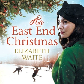An East End Christmas (lydbok) av Elizabeth Waite