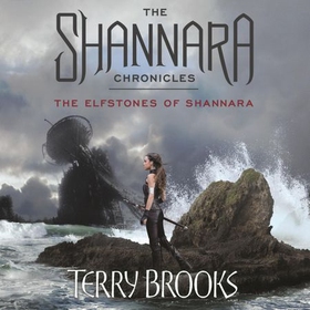 The Elfstones Of Shannara (lydbok) av Terry B