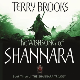 The Wishsong Of Shannara - The original Shannara Trilogy (lydbok) av Terry Brooks