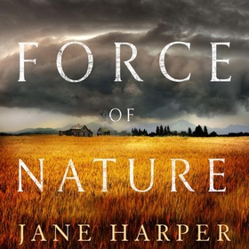Force of Nature - 'Even more impressive than The Dry' Sunday Times (lydbok) av Jane Harper