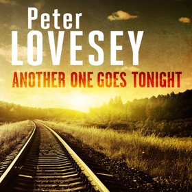 Another One Goes Tonight - Detective Peter Diamond Book 16 (lydbok) av Peter Lovesey