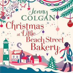 Christmas at Little Beach Street Bakery - The best feel good festive read this Christmas (lydbok) av Jenny Colgan