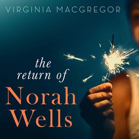 The Astonishing Return of Norah Wells - THE FEEL-GOOD MUST-READ FOR 2018 (lydbok) av Virginia Macgregor