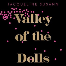 Valley Of The Dolls (lydbok) av Jacqueline Susann
