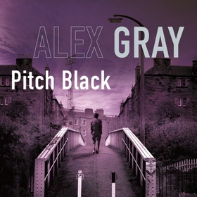 Pitch Black - Book 5 in the Sunday Times bestselling detective series (lydbok) av Alex Gray