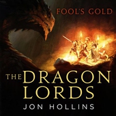 The Dragon Lords 1: Fool's Gold