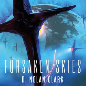 Forsaken Skies (lydbok) av D. Nolan Clark, Uk