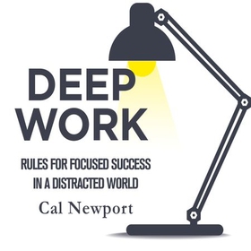 Deep Work - Rules for Focused Success in a Distracted World (lydbok) av Cal Newport