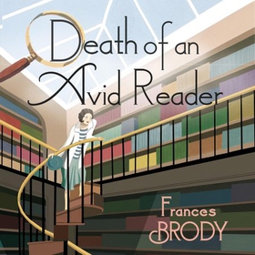 Death of an Avid Reader - Book 6 in the Kate Shackleton mysteries (lydbok) av Frances Brody