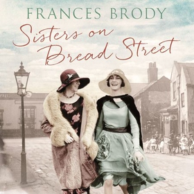 Sisters on Bread Street (lydbok) av Frances Brody