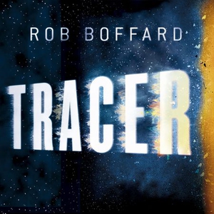 Tracer (lydbok) av Rob Boffard, Ukjent