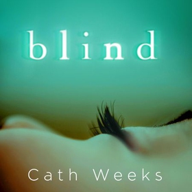 Blind (lydbok) av Cath Weeks