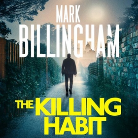 The Killing Habit (lydbok) av Mark Billingham