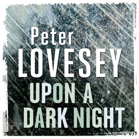 Upon A Dark Night - Detective Peter Diamond Book 5 (lydbok) av Peter Lovesey