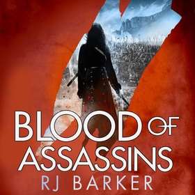 Blood of Assassins - (The Wounded Kingdom Book 2) To save a king, kill a king... (lydbok) av RJ Barker
