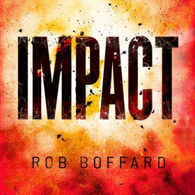 Impact (lydbok) av Rob Boffard
