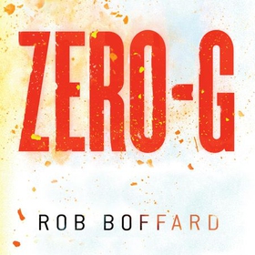 Zero-G (lydbok) av Rob Boffard