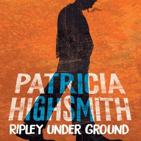 Ripley Under Ground - The second novel in the iconic RIPLEY series - now a major Netflix show (lydbok) av Patricia Highsmith