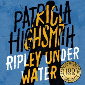 Ripley Under Water - The last novel in the iconic RIPLEY series - now a major Netflix show (lydbok) av Patricia Highsmith
