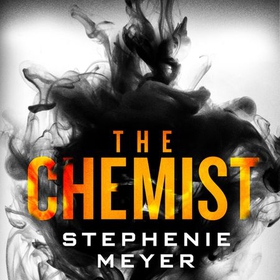 The Chemist - The compulsive, action-packed new thriller from the author of Twilight (lydbok) av Stephenie Meyer