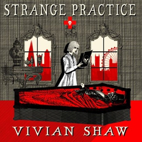 Strange Practice - A Dr Greta Helsing Novel (lydbok) av Vivian Shaw