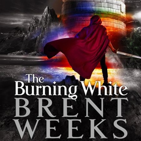 The Burning White - Book Five of Lightbringer (lydbok) av Brent Weeks