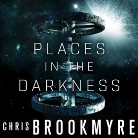 Places in the Darkness (lydbok) av Chris Brookmyre