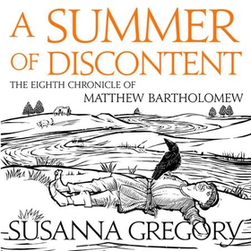 A Summer Of Discontent - The Eighth Matthew Bartholomew Chronicle (lydbok) av Susanna Gregory