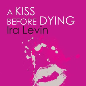 A Kiss Before Dying - Introduction by Chelsea Cain (lydbok) av Ira Levin