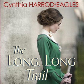 The Long, Long Trail - War at Home, 1917 (lydbok) av Cynthia Harrod-Eagles