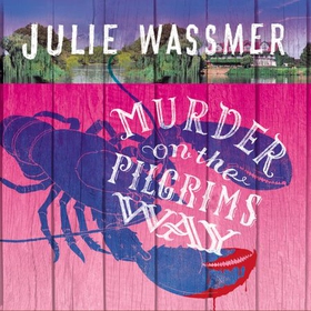 Murder on the Pilgrims Way - Now a major TV series, Whitstable Pearl, starring Kerry Godliman (lydbok) av Julie Wassmer