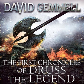 The First Chronicles Of Druss The Legend (lydbok) av David Gemmell