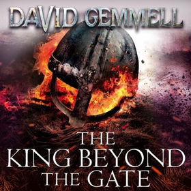 The King Beyond The Gate (lydbok) av David Gemmell